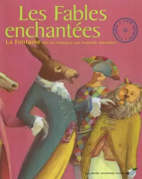 Couverture du produit · Les Fables enchantées : La Fontaine mis en musique par Isabelle Aboulker (1CD audio)