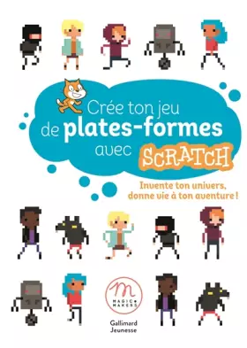 Couverture du produit · CREE TON JEU DE PLATES-FORMES AVEC SCRATCH