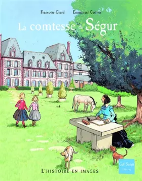 Couverture du produit · La Comtesse de Ségur, bonheurs et malheurs de Sophie Rostopchine