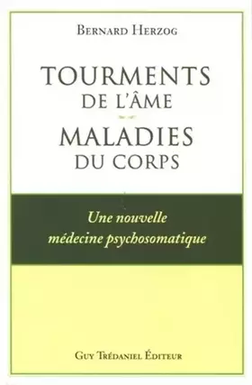 Couverture du produit · Tourments de l'ame : maladies du corps