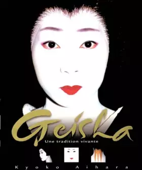 Couverture du produit · Geisha : Une tradition vivante