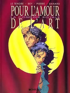 Couverture du produit · Pour l'amour de l'art, Tome 3 : La Comédie royale