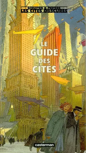 Couverture du produit · Les Cités obscures : Le Guide des Cités