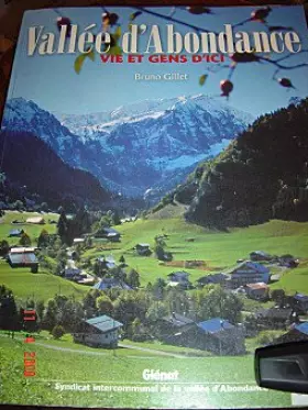 Couverture du produit · Vallée D'abondance, Vie Et Gens D'ici