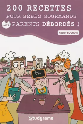 Couverture du produit · 200 recettes pour bébés gourmands et parents débordés