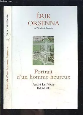 Couverture du produit · portrait d'un homme heureux. andré le nôtre 1613-1700