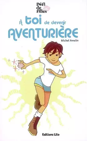 Couverture du produit · Défi de filles : A toi de devenir aventurière