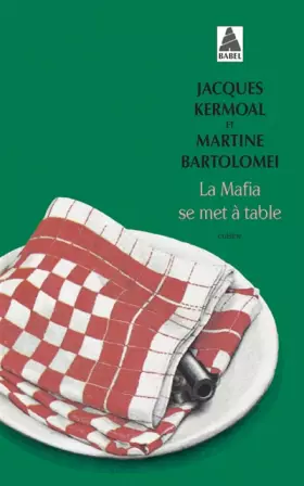 Couverture du produit · La mafia se met à table: Histoire et recettes de l'honorable société