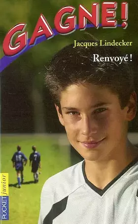 Couverture du produit · Gagne !, Tome 7 : Renvoyé !