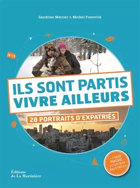 Couverture du produit · Ils sont partis vivre ailleurs. 28 portraits d'expatriés
