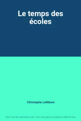 Couverture du produit · Le temps des écoles