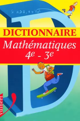Couverture du produit · Dictionnaire des mathématiques, 4e-3e