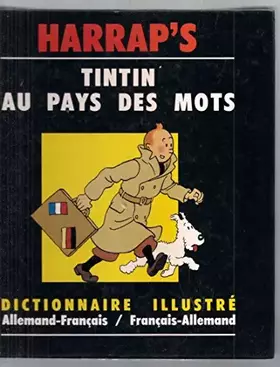 Couverture du produit · Tintin au pays des mots - Dictionnaire illustré allemand - français / français - allemand