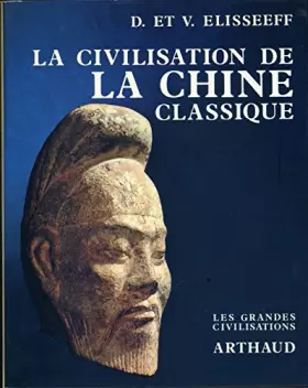 Couverture du produit · La Civilisation de la Chine Classique