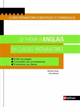 Couverture du produit · Le thème d'anglais en classes préparatoires : Eviter les pièges, Consolider ses connaissances, S'entraîner au thème