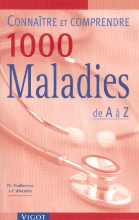 Couverture du produit · Connaître et comprendre 1000 maladies de A à Z