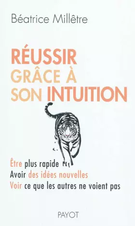Couverture du produit · Réussir grâce à son intuition