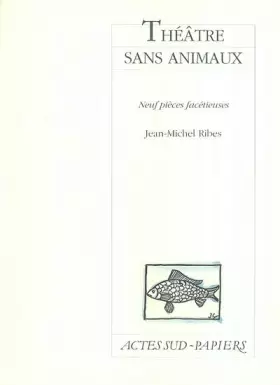 Couverture du produit · Théâtre sans animaux : Neuf pièces facétieuses