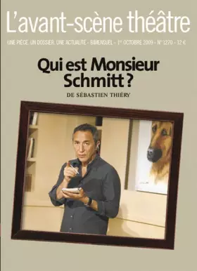 Couverture du produit · Qui Est Monsieur Schmitt ?  L'avant-scene theatre n° 1270