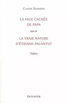 Couverture du produit · La face cachée de papa suivi de la vrai nature d'Etienne Palantut