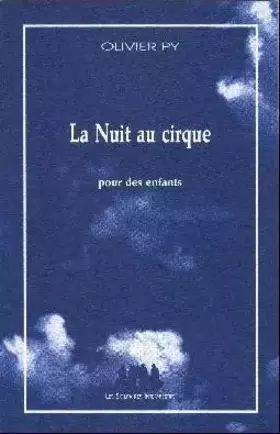 Couverture du produit · La nuit au cirque ( pour des enfants )
