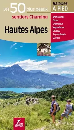 Couverture du produit · Hautes-Alpes : Les 60 plus beaux sentiers Chamina