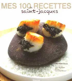 Couverture du produit · Mes 100 recettes de Saint-Jacques