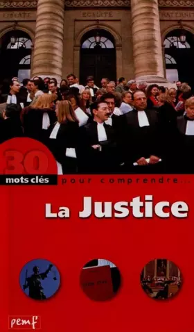 Couverture du produit · 30 mots clés pour comprendre... : La Justice