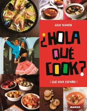 Couverture du produit · Hola que cook: la cuisine espagnole