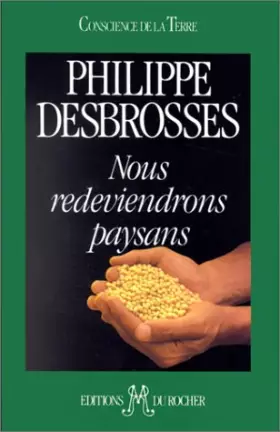 Couverture du produit · Nous redeviendrons paysans (préface de l'Abbé Pierre). Le krach alimentaire