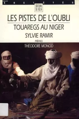 Couverture du produit · Les pistes de l'oubli : Touaregs au Niger