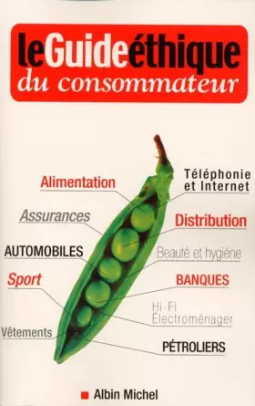 Couverture du produit · Le guide éthique du consommateur : Acheter pour un monde meilleur