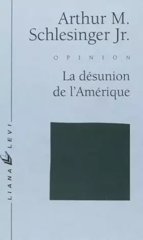 Couverture du produit · La désunion de l'Amérique : Réflexions sur une société multiculturelle