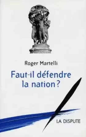 Couverture du produit · Faut-il défendre la nation ?