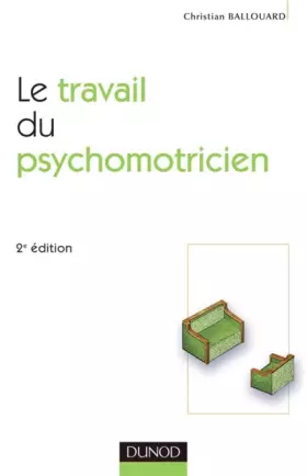 Couverture du produit · Le travail du psychomotricien - 2ème édition