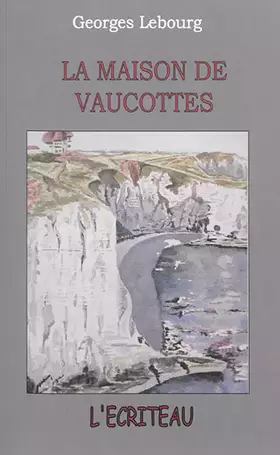 Couverture du produit · La maison de Vaucottes