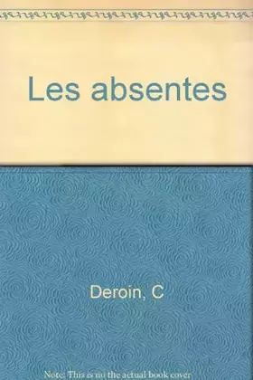 Couverture du produit · Les absentes