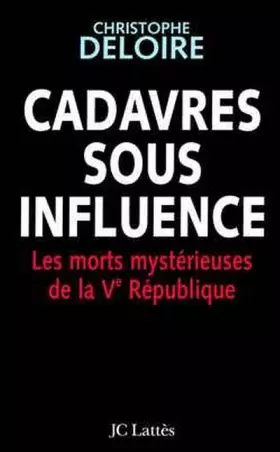 Couverture du produit · Cadavres sous influence de la veme république