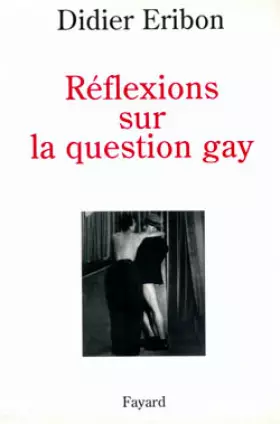 Couverture du produit · Réflexions sur la question gay