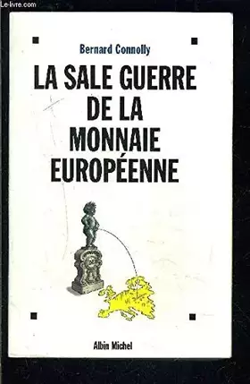 Couverture du produit · La sale guerre de la monnaie européenne