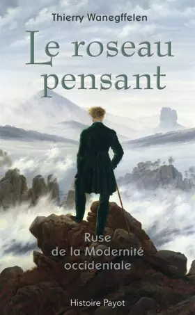Couverture du produit · Le Roseau pensant. la modernité occidentale en marche