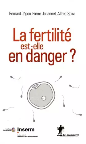 Couverture du produit · La fertilité est-elle en danger ?