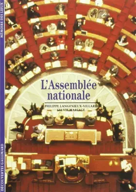Couverture du produit · LAssemblée nationale (Decouvertes / Gallimard. Mémoire des lieux)