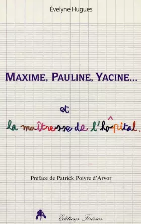 Couverture du produit · Maxime, Pauline, Yacine et la maîtresse de l'hôpital