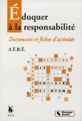 Couverture du produit · EDUQUER A LA RESPONSABILITE. Documents et fiches d'activité