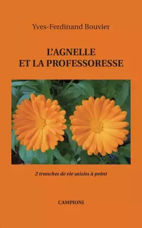 Couverture du produit · L'agnelle et la professoresse: 2 tranches de vie saisies à point
