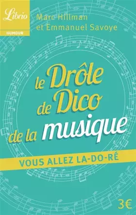 Couverture du produit · Le Drôle de Dico de la musique: vous allez la-do-ré