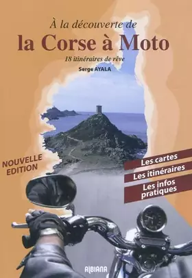 Couverture du produit · A la découverte de la Corse en moto: 18 itinéraires de rêve