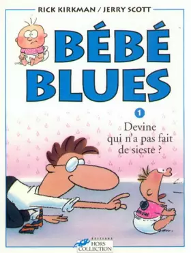 Couverture du produit · Bébé blues, tome 1 : Devine qui n'a pas fait de sieste?