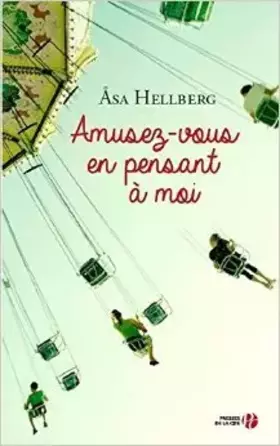 Couverture du produit · Amusez-vous en pensant à moi de Asa HELLBERG ,Laurence MENNERICH (Traduction) ( 15 janvier 2015 )